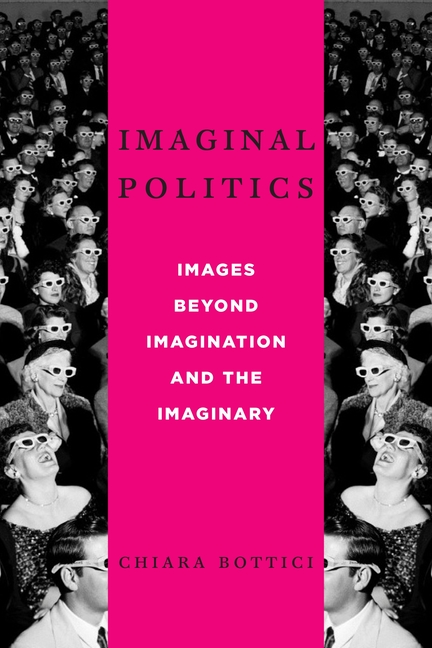 Imaginal Politics: Images Beyond Imagination and the Imaginary