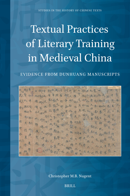Textual Practices of Literary Training in Medieval China: Evidence from Dunhuang Manuscripts