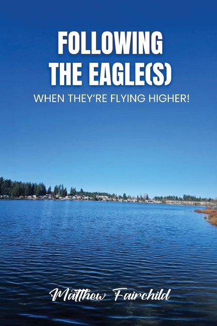 Following The Eagle(S)