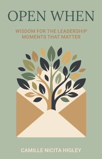 Open When: Wisdom for the Leadership Moments That Matter
