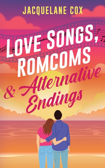 Love Songs, Romcoms & Alternative Endings