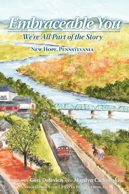 Embraceable You: We're All Part of the Story - New Hope, Pennsylvania