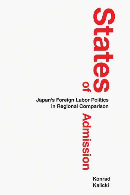 States of Admission: Japan's Foreign Labor Politics in Regional Comparison