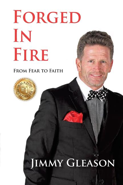 Forged In Fire: From Fear to Faith