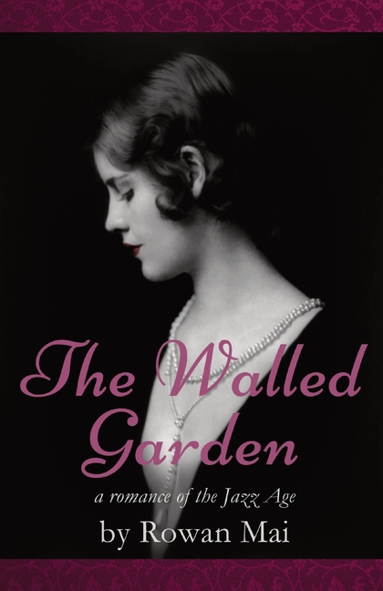 The Walled Garden: A Romance of the Jazz Age