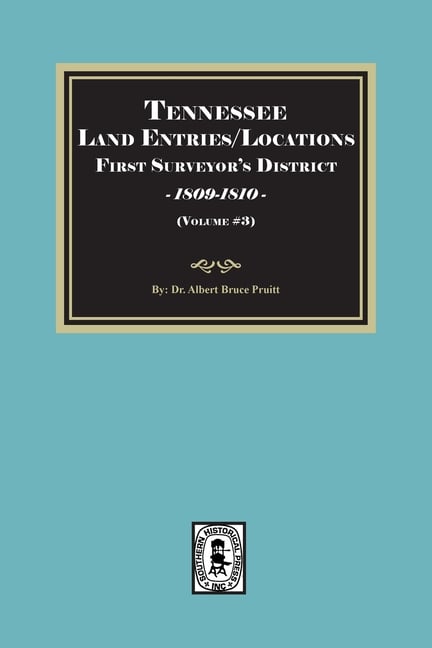 Tennessee Land Entries/Locations - First Surveyor's District, 1809-1810. Volume #3