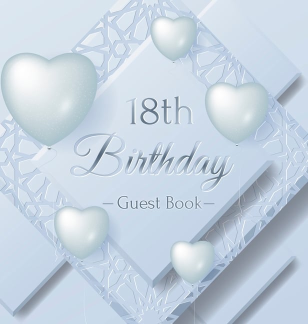 18th Birthday Guest Book: An Elegant Silver & White Frosted Heart Keepsake for a 18th Birthday - Square Hardcover Guest Sign-In Book with 105 Pages fo