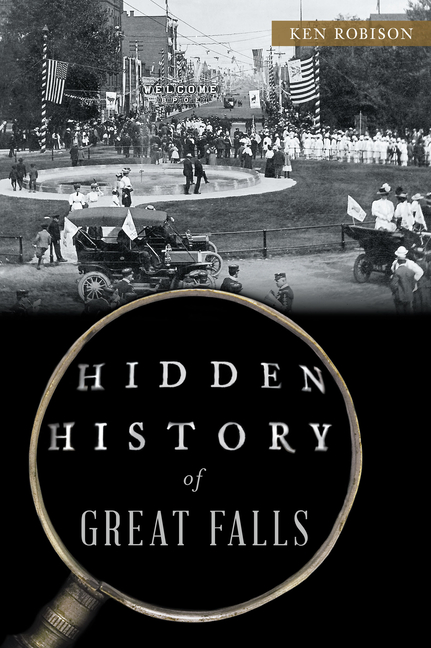 Hidden History of Great Falls