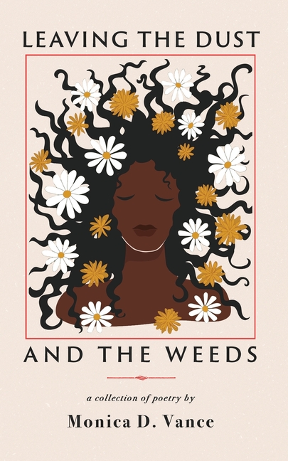 Leaving the Dust and the Weeds