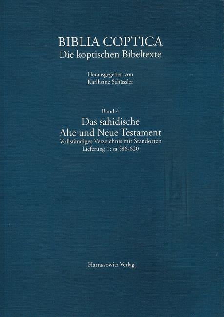 Das Sahidische Alte Und Neue Testament. Vollstandiges Verzeichnis Mit Standorten: Sa 586-620