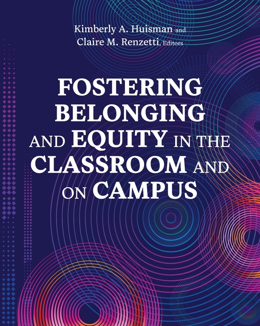 Fostering Belonging and Equity in the Classroom and on Campus