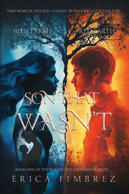 The Son That Wasn't: Book One of the Beyond the Crossroads Series
