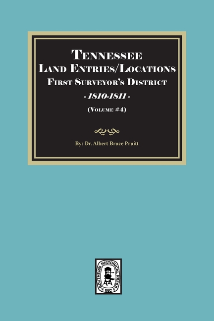 Tennessee Land Entries/Locations - First Surveyor's District, 1810-1811. Volume #4