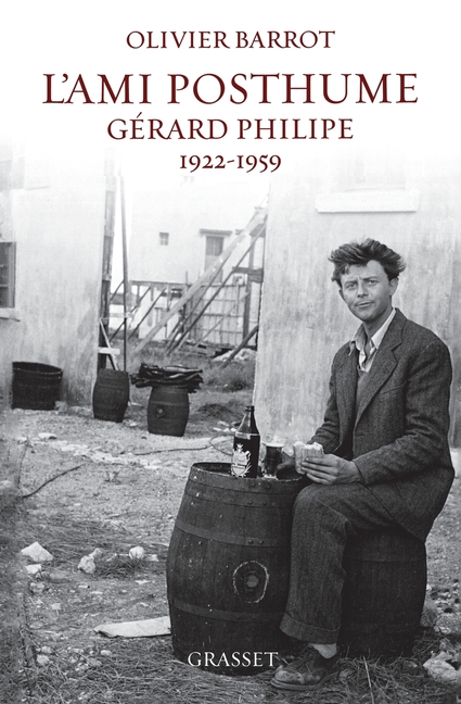 L Ami Posthume Gerard Philippe 1922-1959