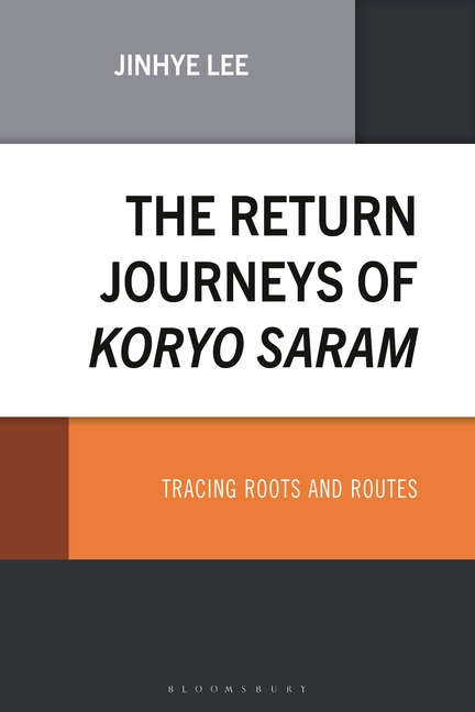 The Return Journeys of Koryo Saram: Tracing Roots and Routes