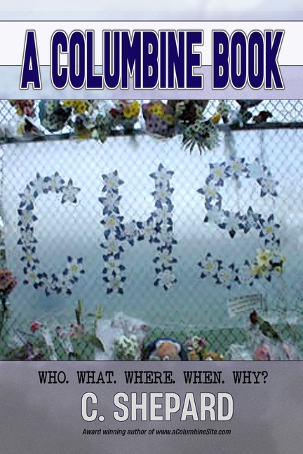 A Columbine Book: Who. What. Where. When. Why?