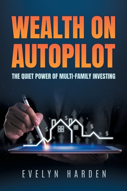 Wealth on Autopilot: The Quiet Power of Multi-Family Investing