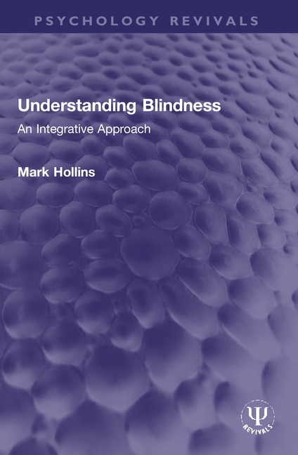 Understanding Blindness: An Integrative Approach