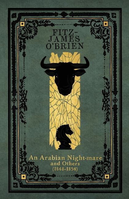 An Arabian Night-mare: and Others (1848-1854)
