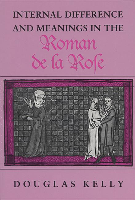 Internal Difference and Meanings in the Roman de la Rose