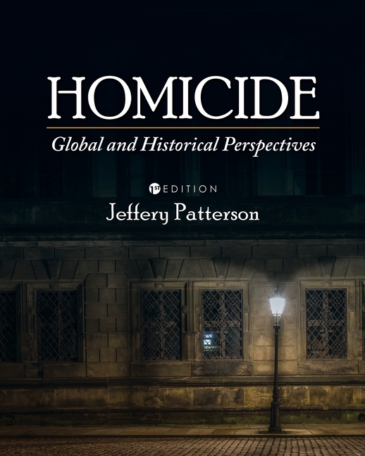 Homicide: Global and Historical Perspectives