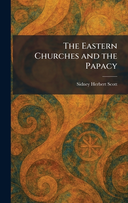 The Eastern Churches and the Papacy