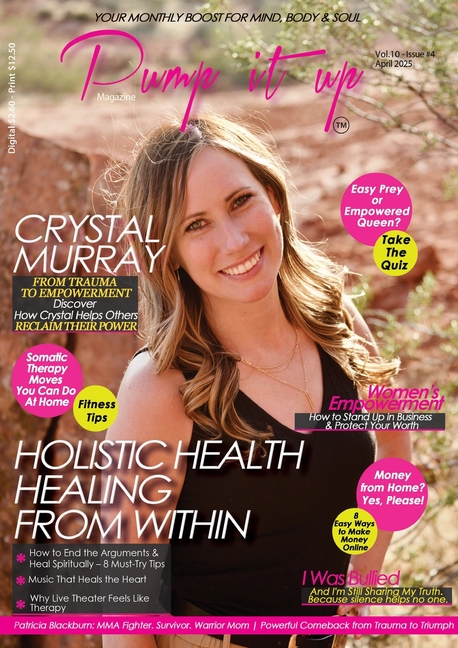 Pump It Up Magazine: Healing, Power & Rising Strong With Crystal Murray