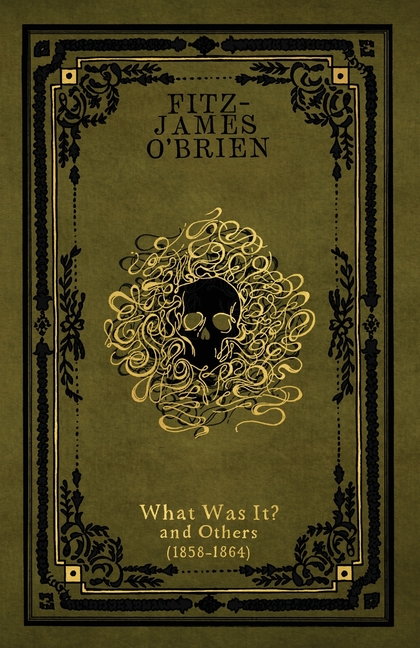 What Was It?: and Others (1858-1864)