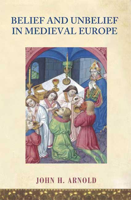 Belief and Unbelief in Medieval Europe