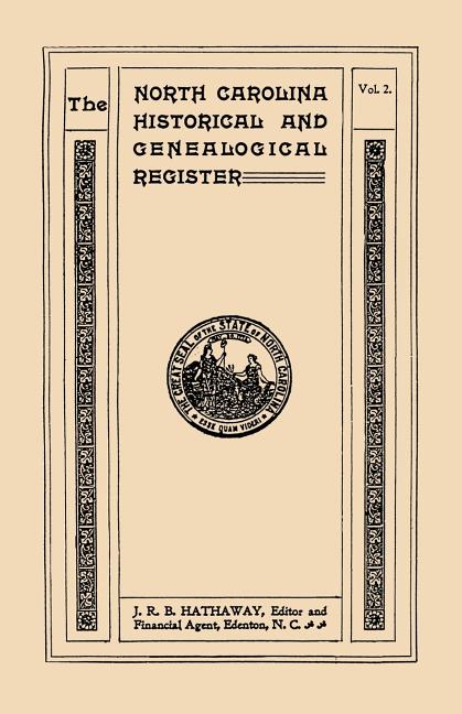 North Carolina Historical and Genealogical Register. Eleven Numbers Bound in Three Volumes. Volume Two