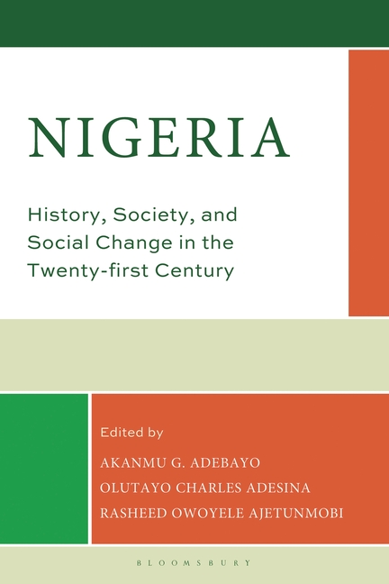 Nigeria: History, Society, and Social Change in the Twenty-First Century