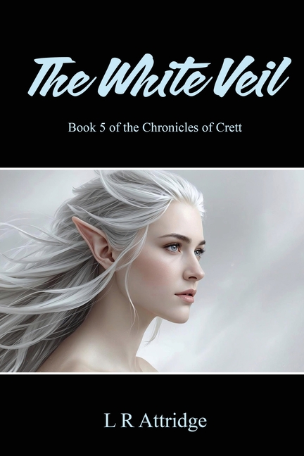 The White Veil: Book 5 of the Chronicles of Crett