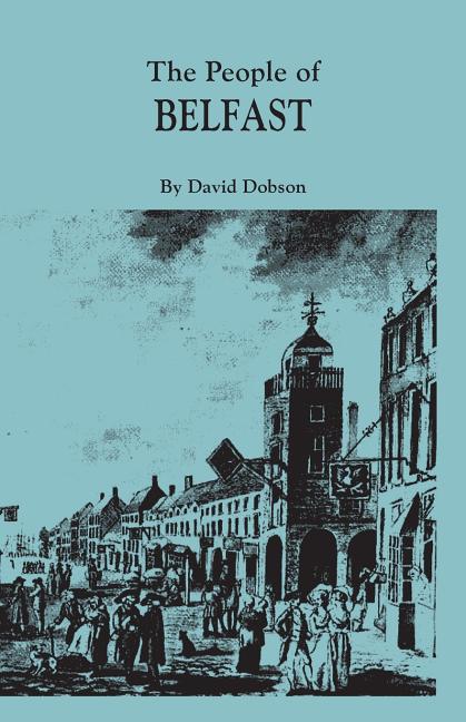 People of Belfast, 1600-1799