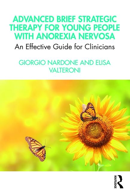 Advanced Brief Strategic Therapy for Young People with Anorexia Nervosa: An Effective Guide for Clinicians