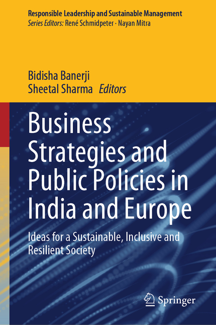 Business Strategies and Public Policies in India and Europe: Ideas for a Sustainable, Inclusive and Resilient Society