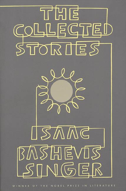 Collected Stories of Isaac Bashevis Singer