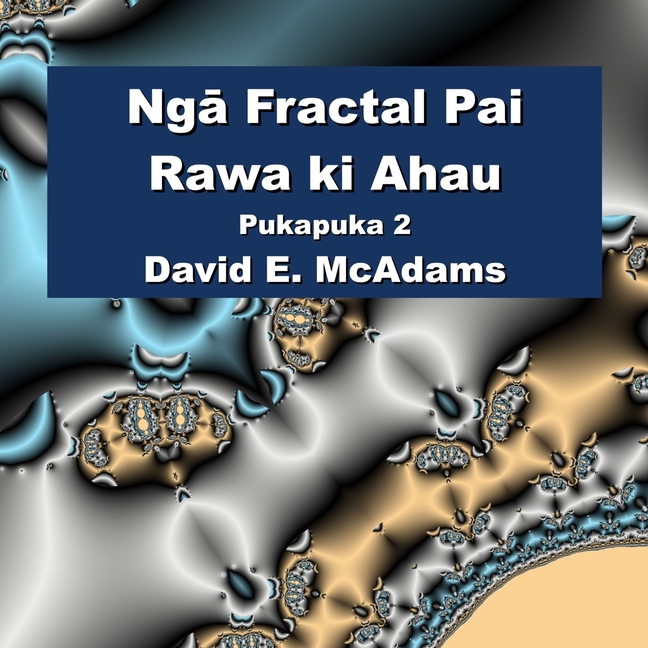 Ngā Fractal Pai Rawa ki Ahau: Pukapuka 2