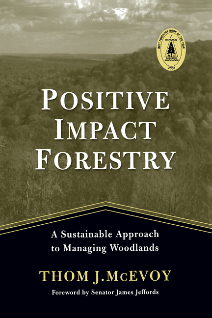 Positive Impact Forestry: A Sustainable Approach to Managing Woodlands