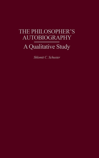 The Philosopher's Autobiography: A Qualitative Study