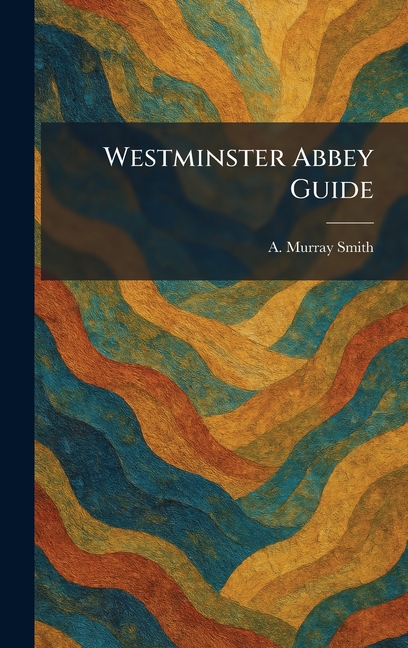Westminster Abbey Guide