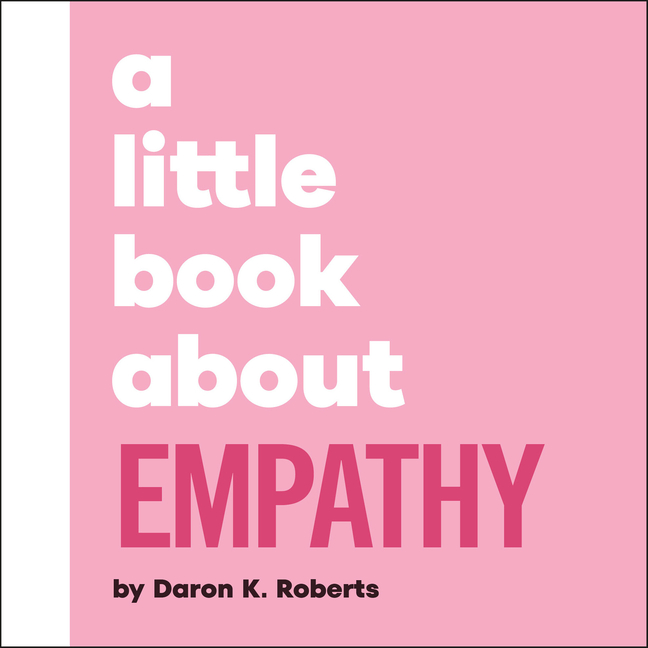 A Little Book about Empathy