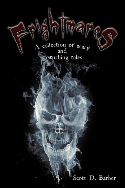 Frightmares: A collection of scary and disturbing tales
