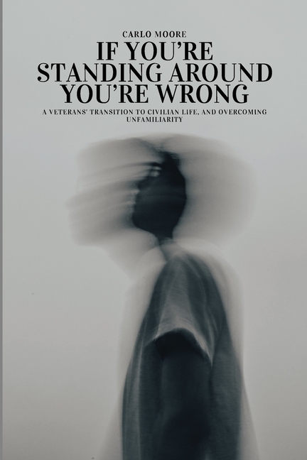 If You're Standing Around, You're Wrong