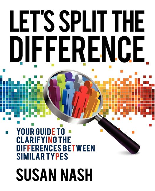 Let's Split the Difference: Your Guide to Clarifying the Differences Between Similar Types