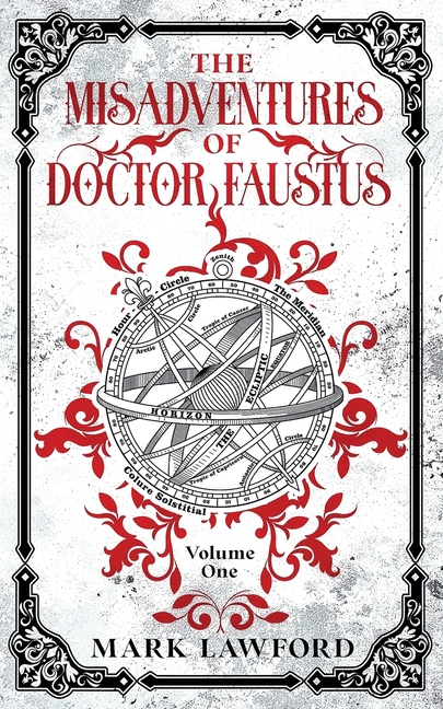 The Misadventures of Doctor Faustus: Volume One