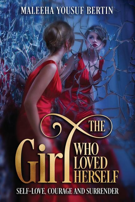The Girl Who Loved Herself: Self-Love, Courage and Surrender