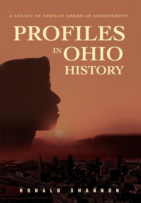 Profiles in Ohio History: A Legacy of African American Achievement