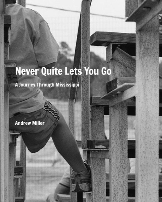 Never Quite Lets You Go: A Journey Through Mississippi