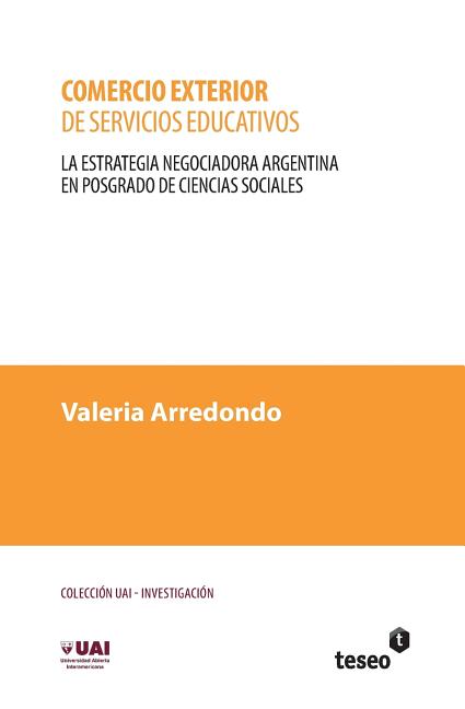 Comercio exterior de servicios educativos: La estrategia negociadora argentina en posgrado de ciencias sociales