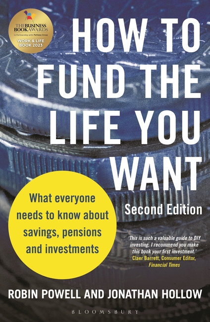 How to Fund the Life You Want: What Everyone Needs to Know about Savings, Pensions and Investments (Second Edition)